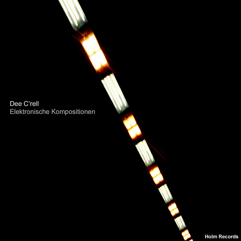 Elektronische Kompositionen - Dee C'rell
