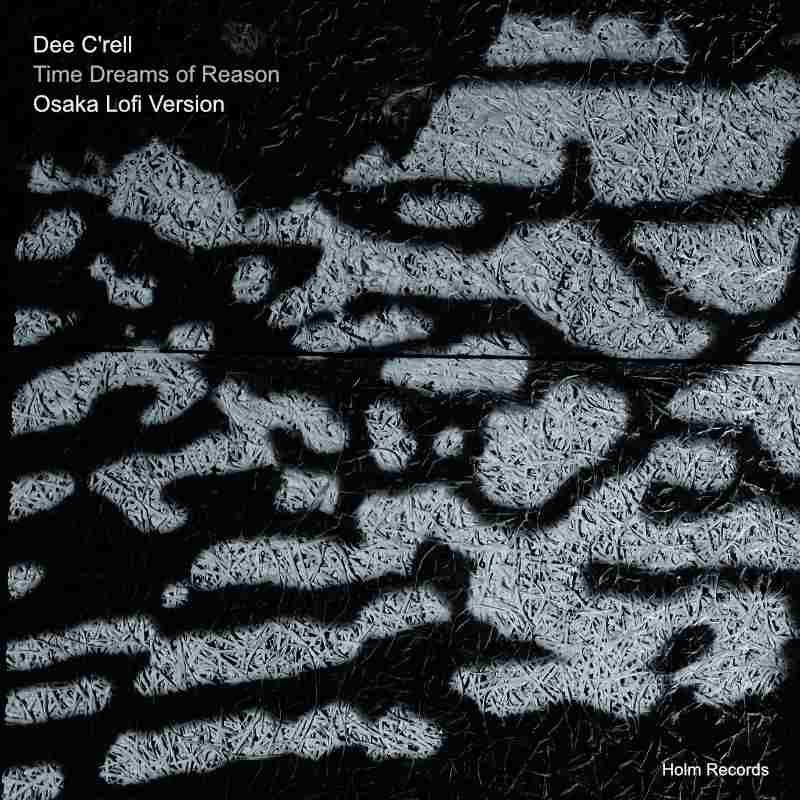 Time Dreams of Reason Osaka Lofi Version - Dee C'rell