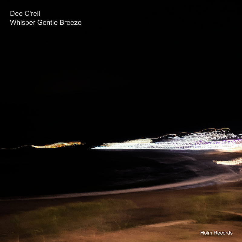 Whisper Gentle Breeze - Dee C'rell